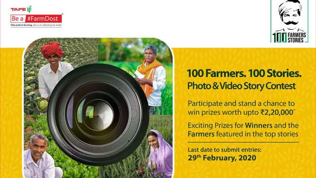 100 Farmers. 100 Stories’ Photo & Video Story Contest  launched by TAFE - Be a #FarmDost