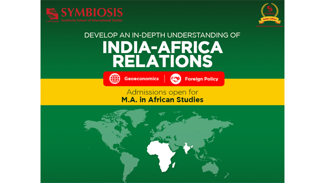 Symbiosis School of International Studies launches M.A. programme in African Studies (Geo-economics and Foreign Policy)