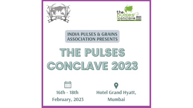 ‘SUSTAINABILITY OF PULSES SECTOR’ TO BE THE KEYFOCUS AT ‘THE PULSES CONCLAVE 2023’ TO BE HELD IN MUMBAI FROM 16 TO 18 FEB 2023