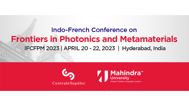 International Indo-French conference on Frontiers in Photonics and Meta materials to be organized by Mahindra University