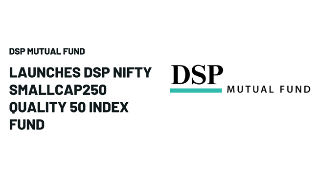 DSP Mutual Fund launches first-of-its-kind DSP Nifty Smallcap250 Quality 50 Index Fund