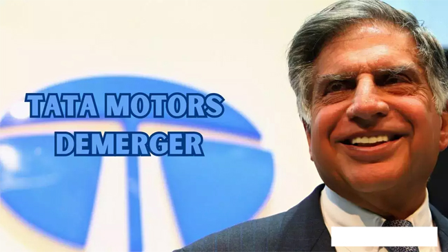 Demerger of CV business undertaking of Tata Motors Ltd into a separate listed company