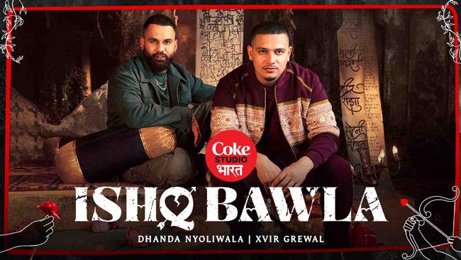 coke-studio-bharat-unveils-ishq-bawla-a-haryanvi-echo-of-identity-and-introspection